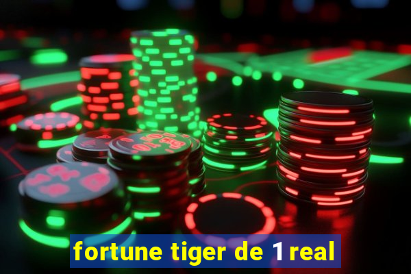 fortune tiger de 1 real